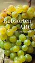 【ドイツ語ワインの本】Rebsorten ABC